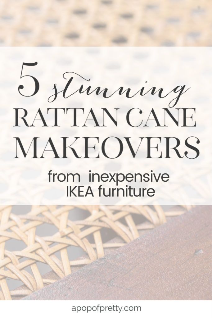 rattan cane makeovers with text overlay that reads 5 stunning rattan cane makeovers from ikea furniture