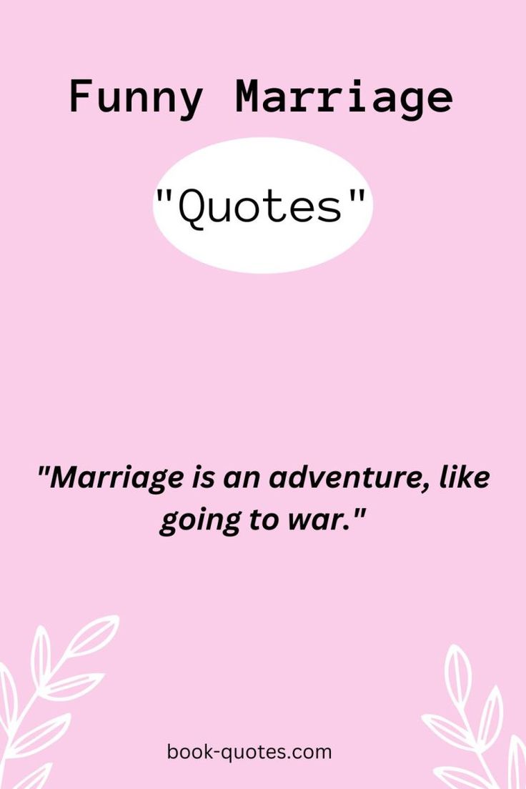 a pink background with the words funny marriage quotes