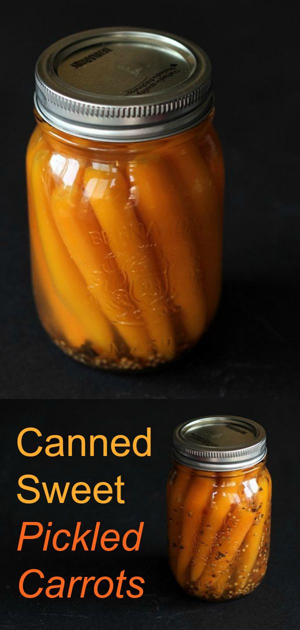 canned sweet pickled carrots in a mason jar with text overlay that reads canned sweet pickled carrots