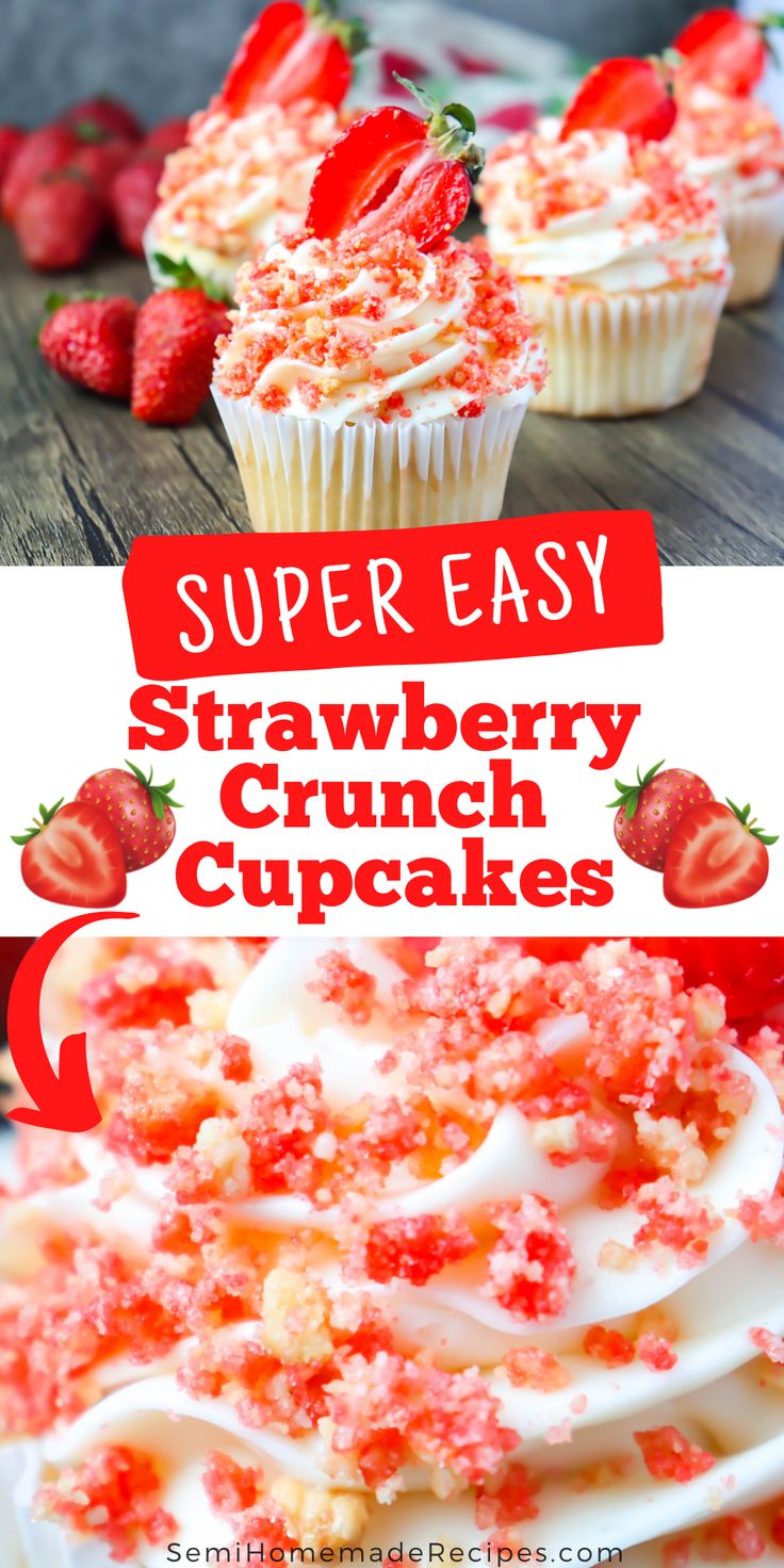 strawberry crunch cupcakes with white frosting and strawberries on top