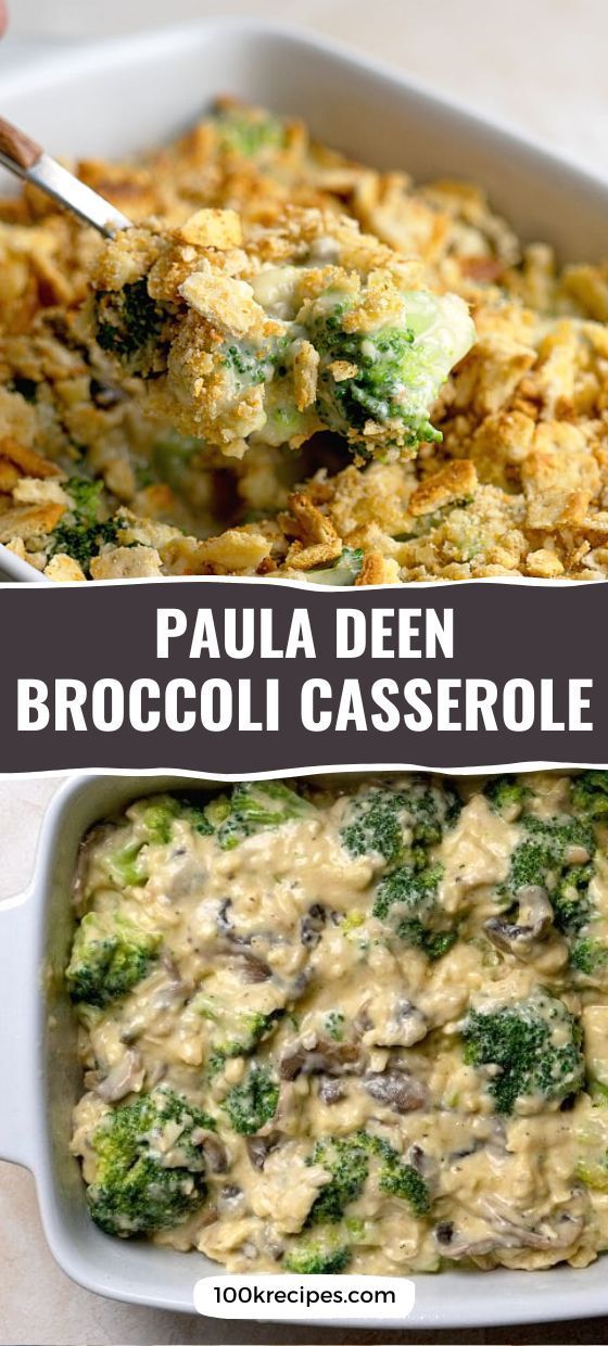 broccoli casserole with text overlay that reads, paula deen broccoli casserole