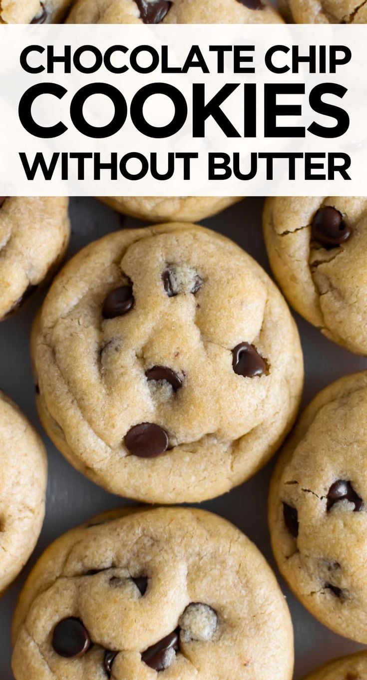 chocolate chip cookies without butter on a plate with text overlay that reads, chocolate chip cookies without butter