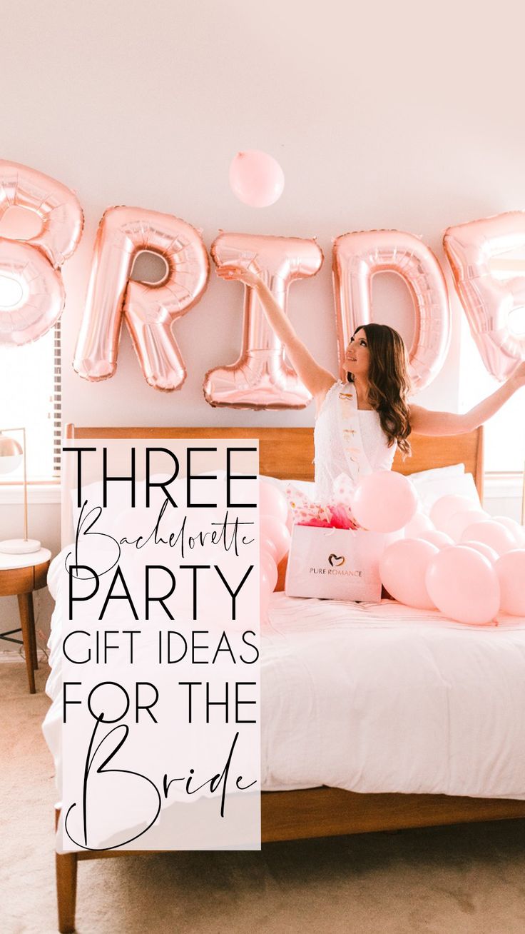 a woman sitting on a bed with pink balloons and the words bride party gift ideas for the bride