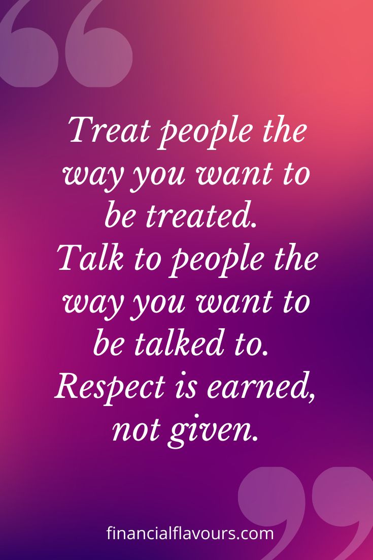 a quote that says treat people the way you want to be treated