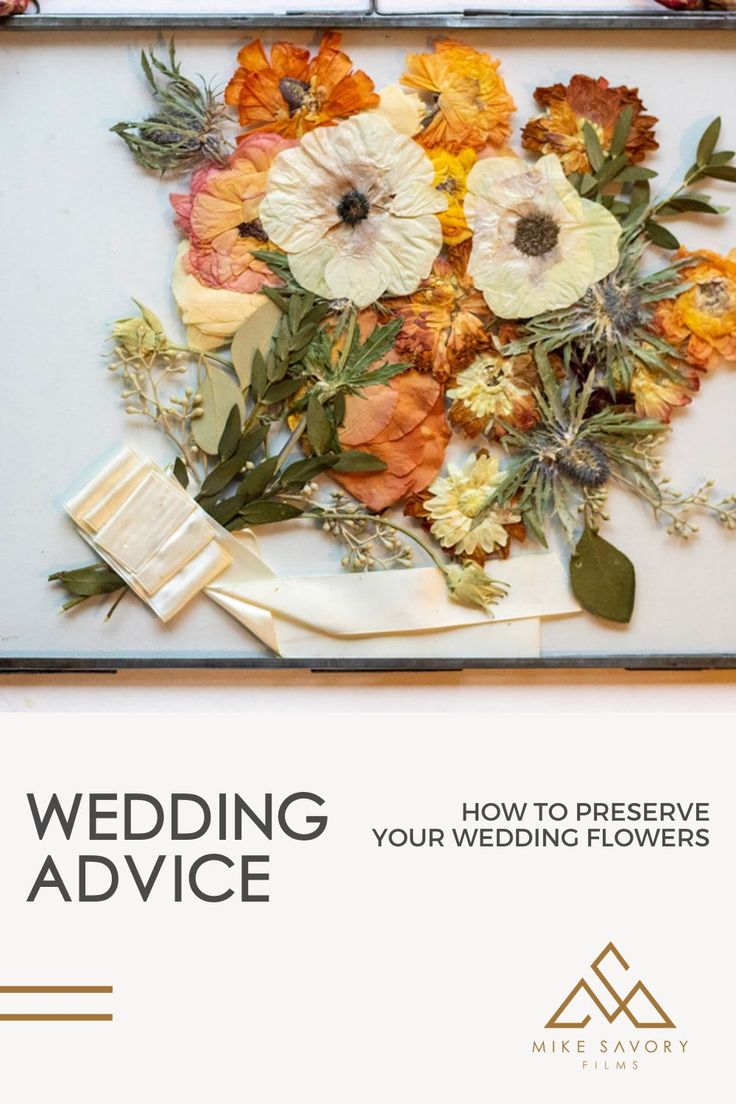 an advertisement for wedding advice with flowers in the middle and text that reads, how to preserve your wedding flowers