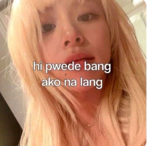 a woman with long blonde hair and words on her face that say, hi pwedde bang ako na lang