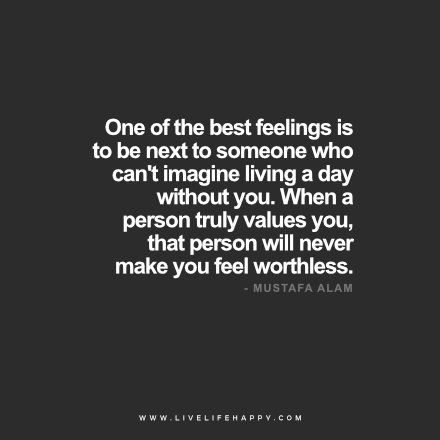 a black and white photo with the quote one of the best feelings is to be next to someone who can't imagine living a day without you