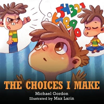 the choices i make by michael gordon illustrated by max jabini book cover art