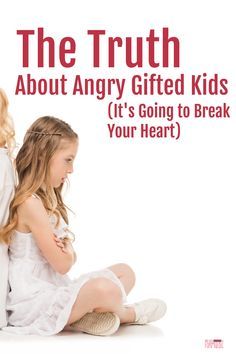 the truth about angry gifted kids it's going to break your heart