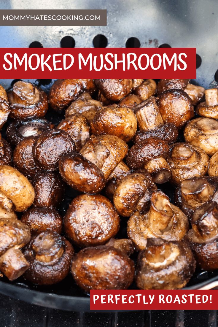 some food is cooking on the grill with words overlay that reads, smoked mushrooms perfectly roasted