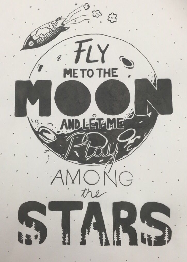 a poster with the words fly me to the moon and leave me pay among the stars