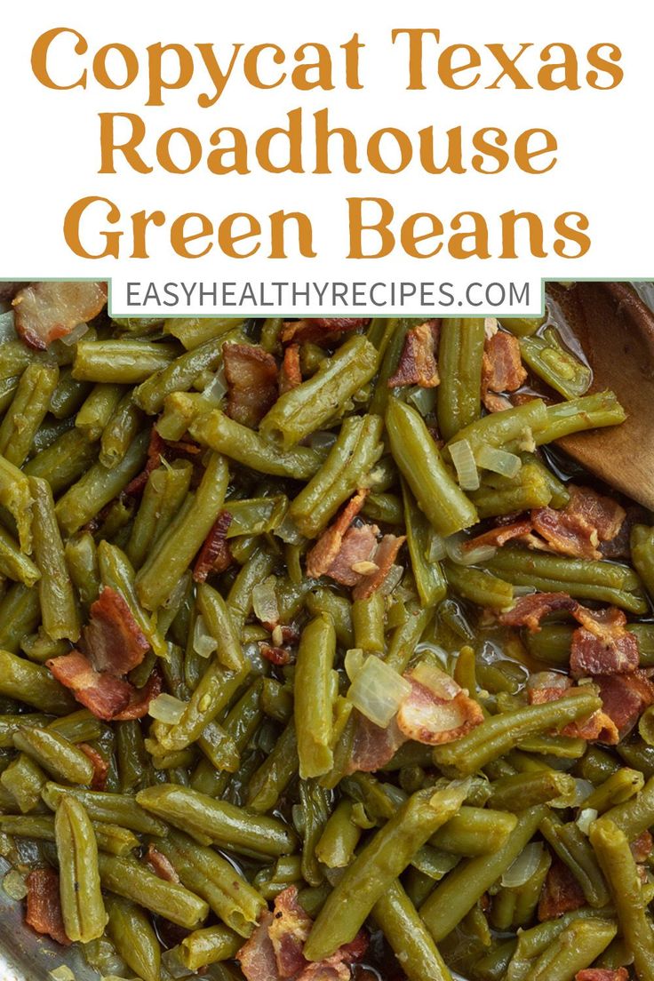 green beans with bacon in a metal pan and text that reads copycat texas roadhouse green beans