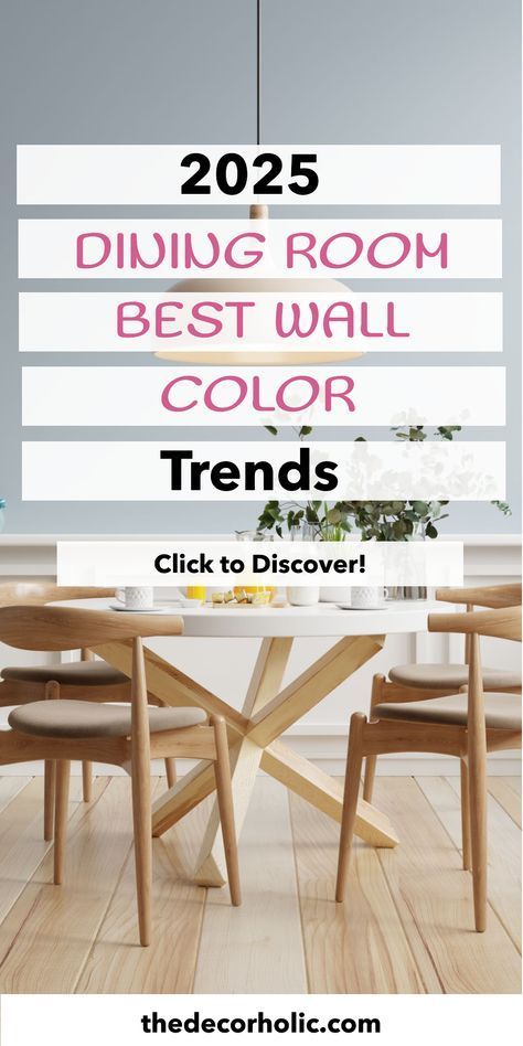 a dining room table with chairs and text overlay that reads, 205 best wall color trend