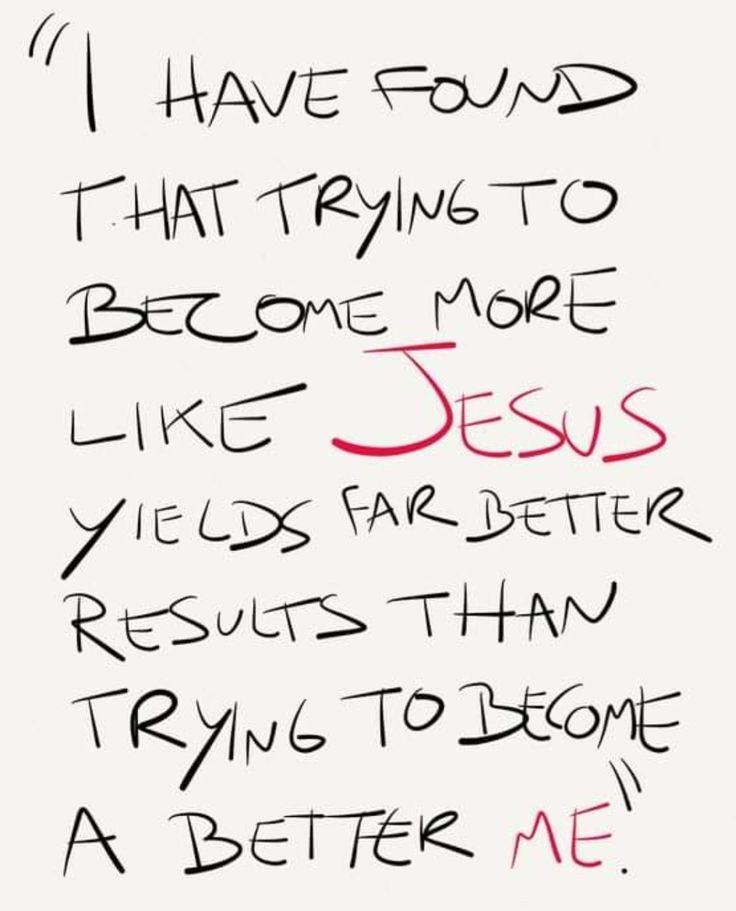 a handwritten note with the words i have found that trying to become more jesus