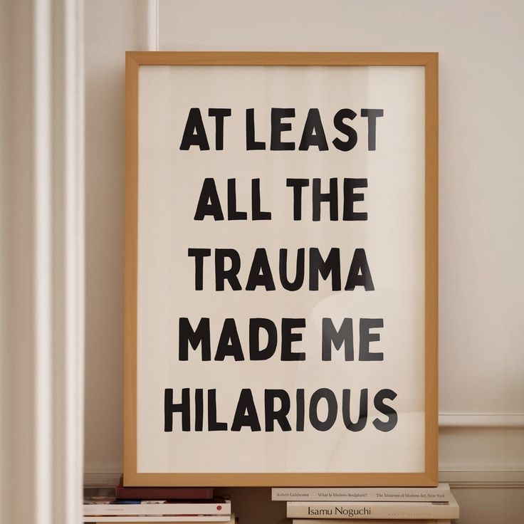 At Least All the Trauma Made Me Hilarious, Unframed Card Art Print, Funny Wall Decor, White and Black - Etsy UK Funny Sign Quotes, Funny Prints For Wall, Comedy Prompts, Funny Word Board Quotes, Cricut Room Decor, Edgy Home Decor Ideas, Quote Prints For Walls, Cool Wall Art Ideas, Funny House Decor