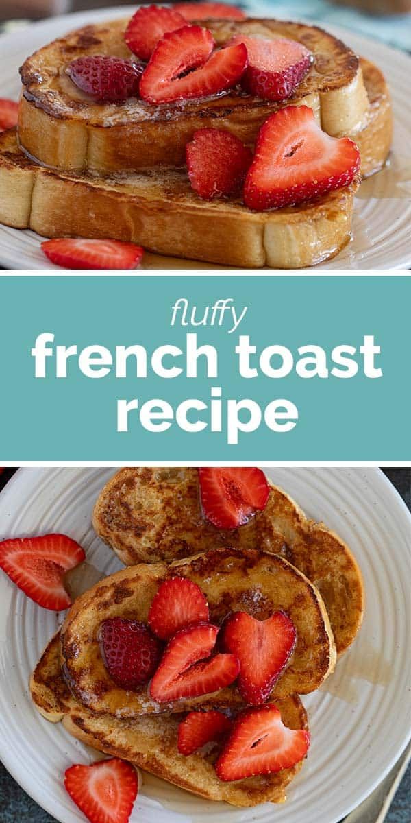 french toast with strawberries on top and the words, fluffy french toast recipe above it