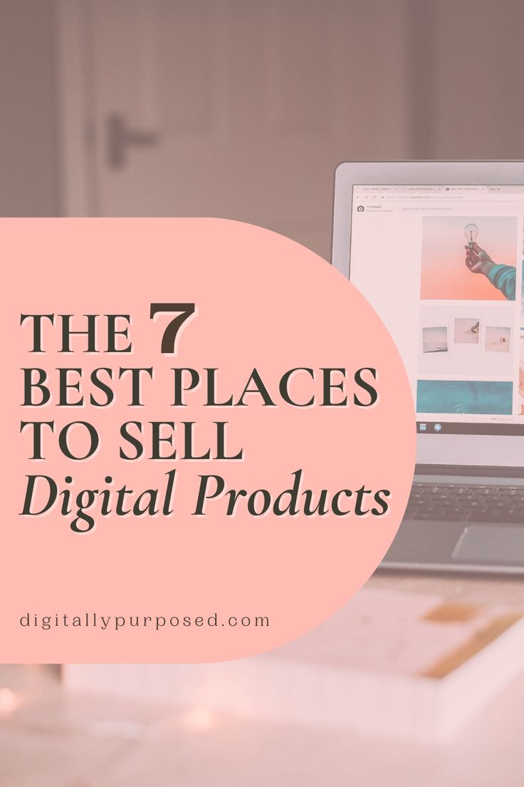 a laptop computer sitting on top of a desk next to a pink circle with the words, the 7 best places to sell digital products