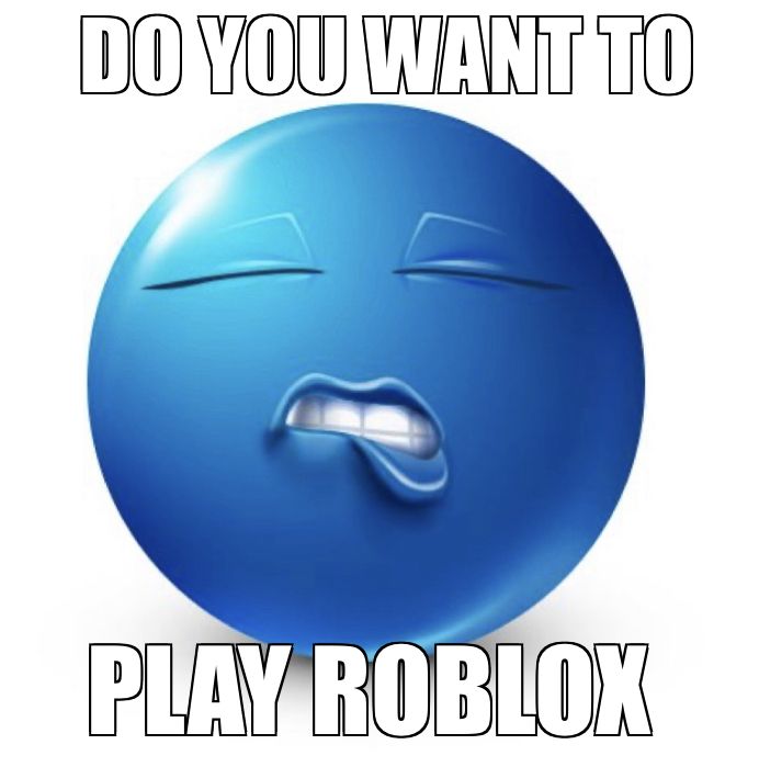 a blue smiley face with the caption do you want to play roblox?