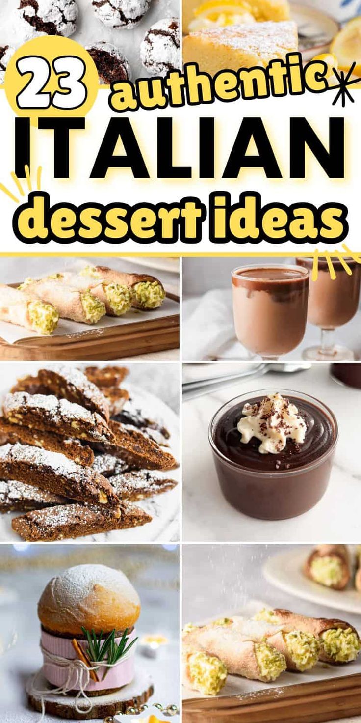 there are many different desserts on the table with text overlay that reads 23 authentic italian dessert ideas