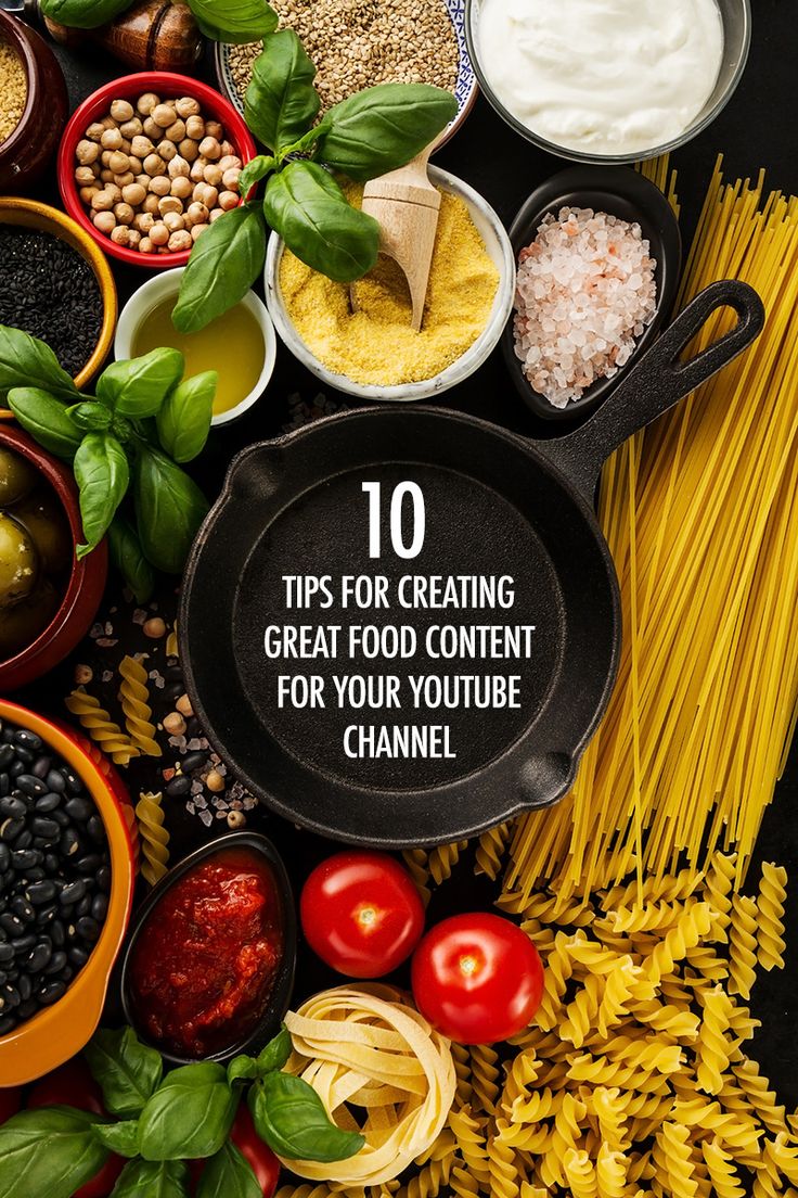 the top ten tips for creating great food content for your youtube channel is shown here