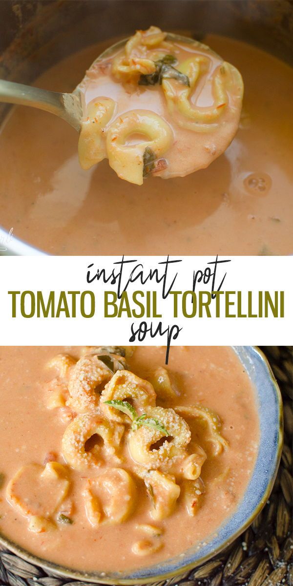 an image of tomato basil tortellini soup in a bowl with the title above it