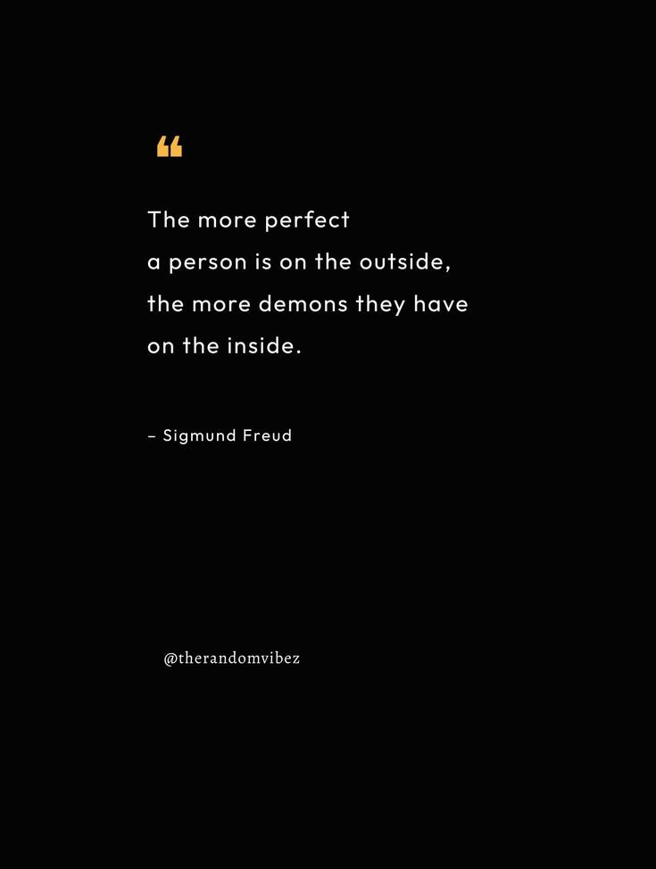 a black and white photo with a quote on it that says the more perfect a person is on the outside, the more demons they have on the inside