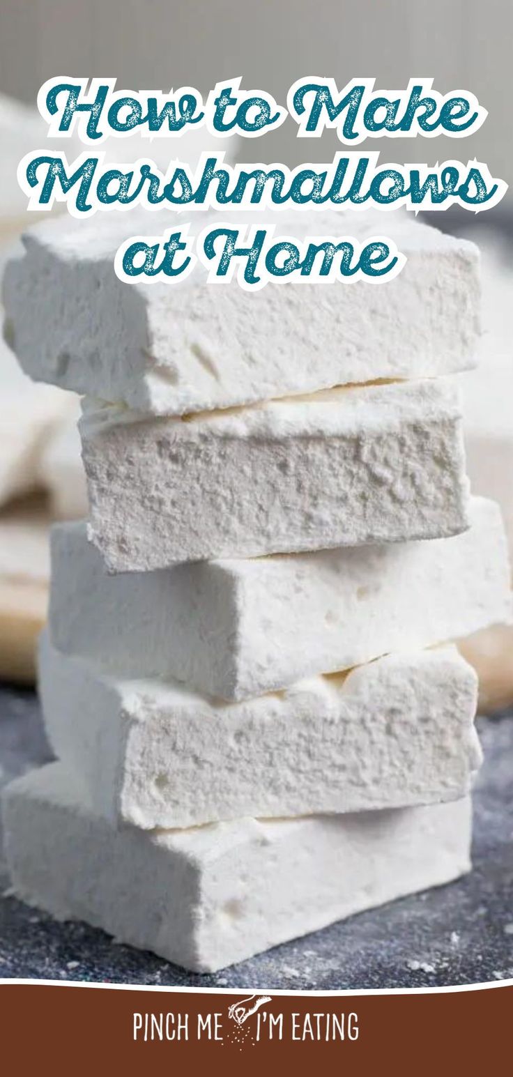 marshmallows stacked on top of each other with the title how to make marshmallows at home