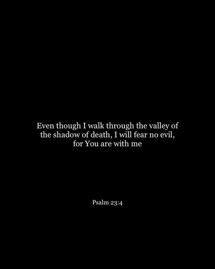 Psalm 23 Verse 4, Deep Biblical Quotes, Bible Verse For Widget, Psalm 23 4 Wallpaper, Psalms 23:4 Wallpaper, Black Bible Quotes, Warrior Bible Verses, Dark Biblical Aesthetic, Psalm 23:4