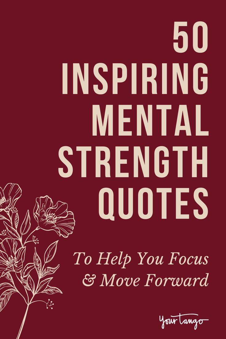 50 Inspiring Mental Strength Quotes To Help You Focus & Move Forward | YourTango #quotes #strength #mentalhealth Quotes About Staying Strong And Positive, Quotes For Inner Strength, You Are Healing Quotes, Mind Strength Quotes, Stay Strong Quotes Strength Health, Strong Self Quotes, Be Good Person Quotes, Evolution Quotes Inspiration, New You Quotes Move Forward