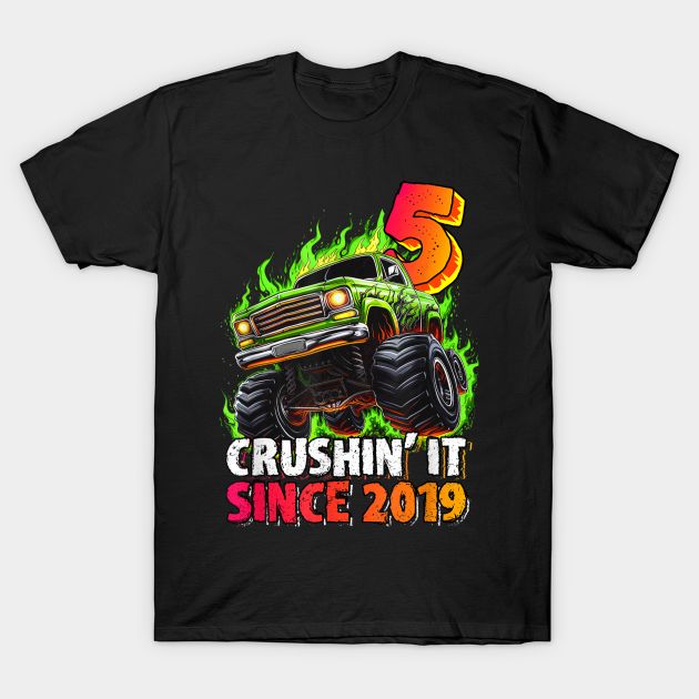 a black shirt that says crushin'it since 2013 with an image of a monster truck