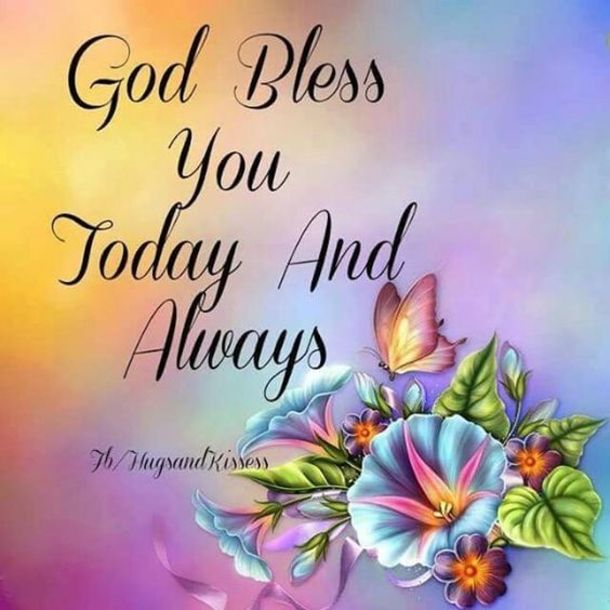 a colorful background with flowers and butterflies on it, says god bless you today and always