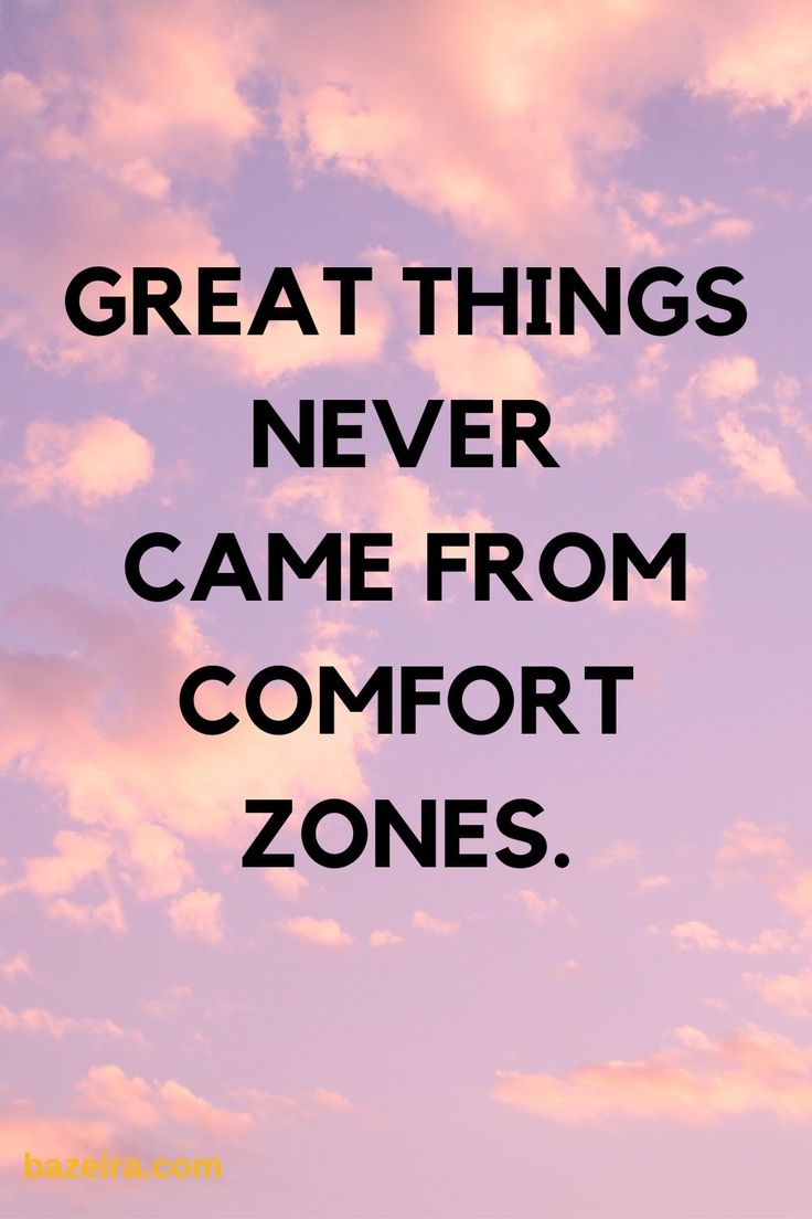 a pink sky with the words great things never came from comfort zones written on it