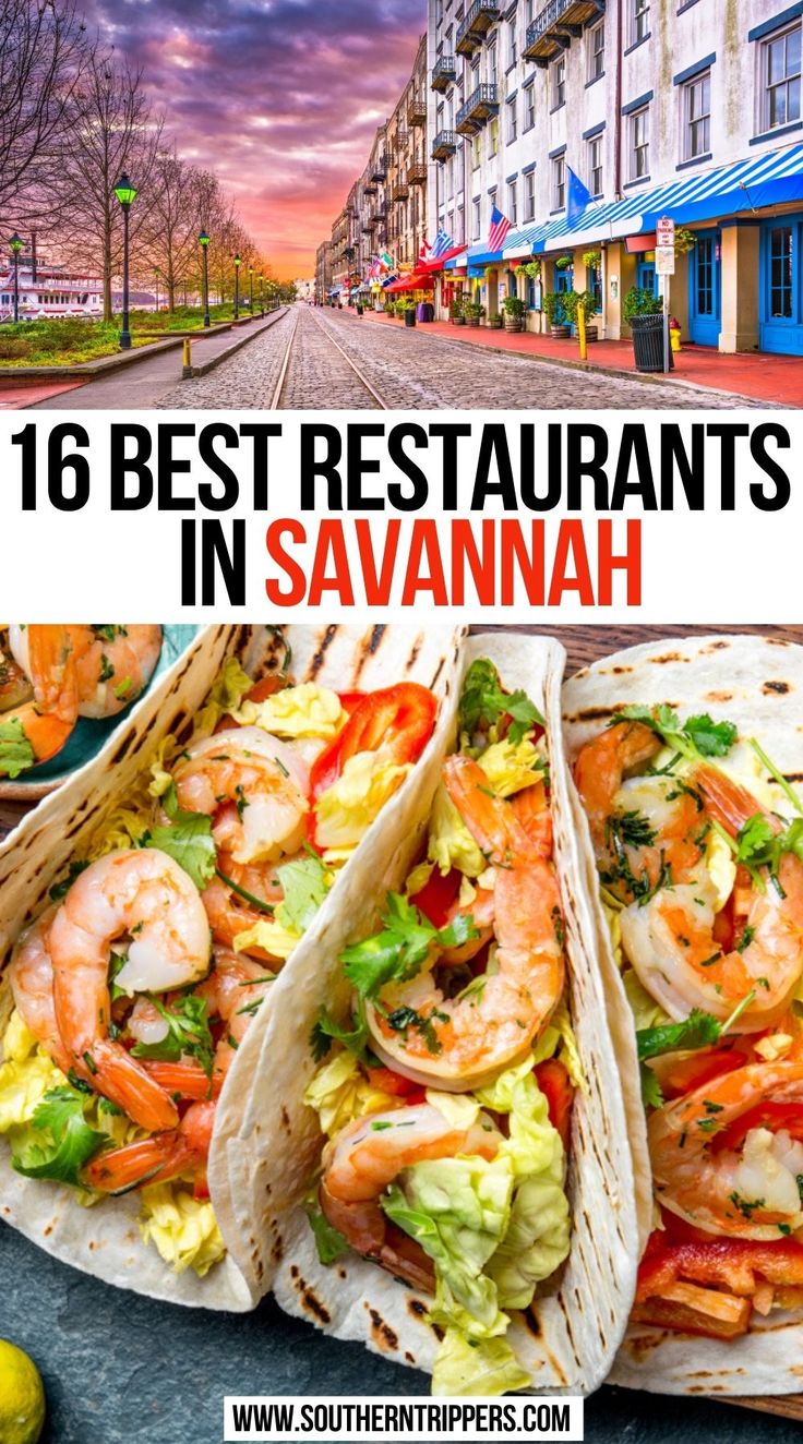 the best restaurants in savannah, florida with text overlay that reads 16 best restaurants in savannah