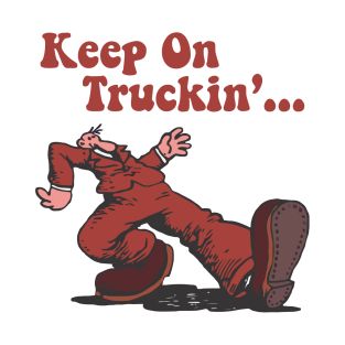 an image of a cartoon character with the words keep on truckin written below it