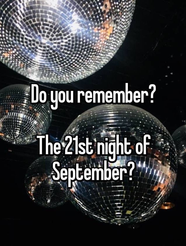 disco balls hanging from the ceiling with text do you remember? the 21st night of september?