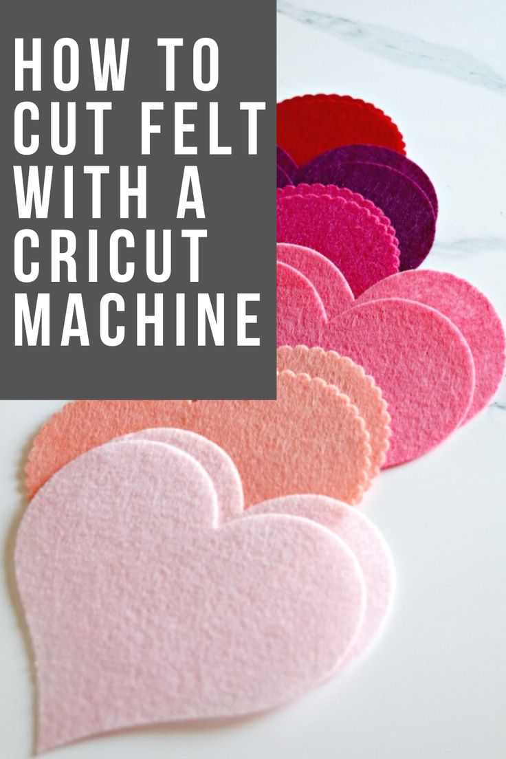 how to cut felt with a cricut machine for valentine's day crafts