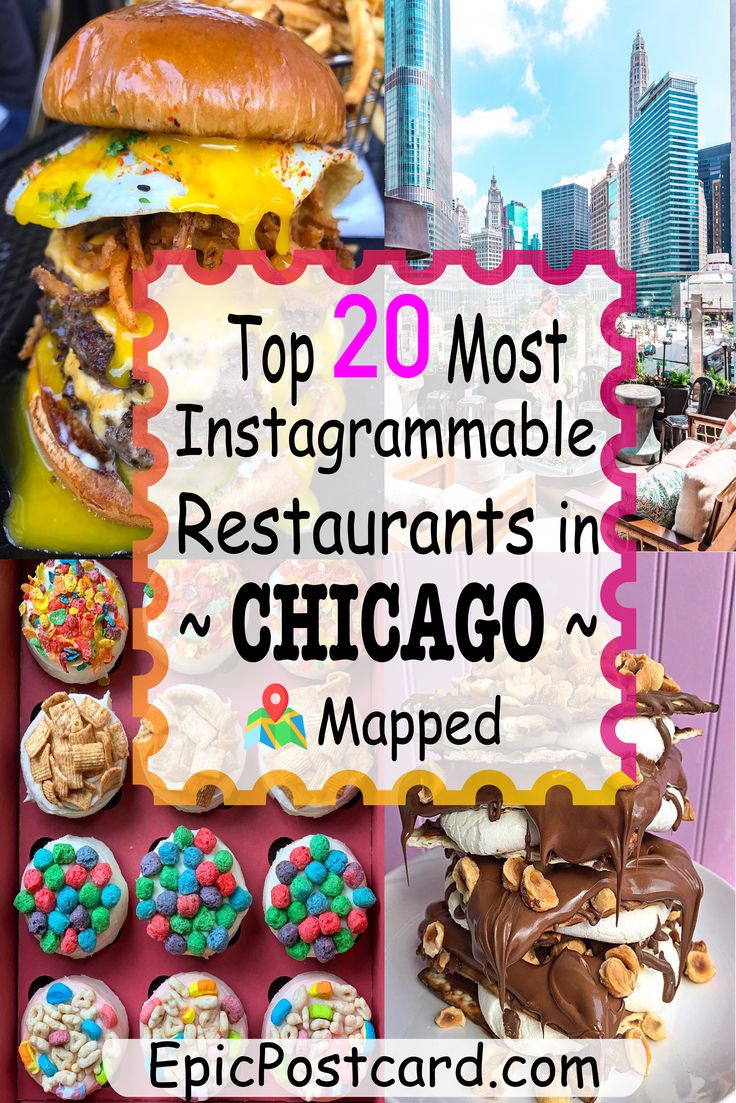 the top 20 most instagrammable restaurants in chicago maped with images of food