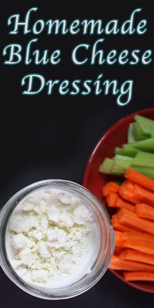 homemade blue cheese dressing with carrots and celery