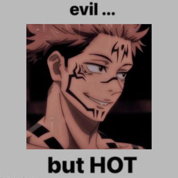 an anime character with the words evil but hot on his face and head, in front of