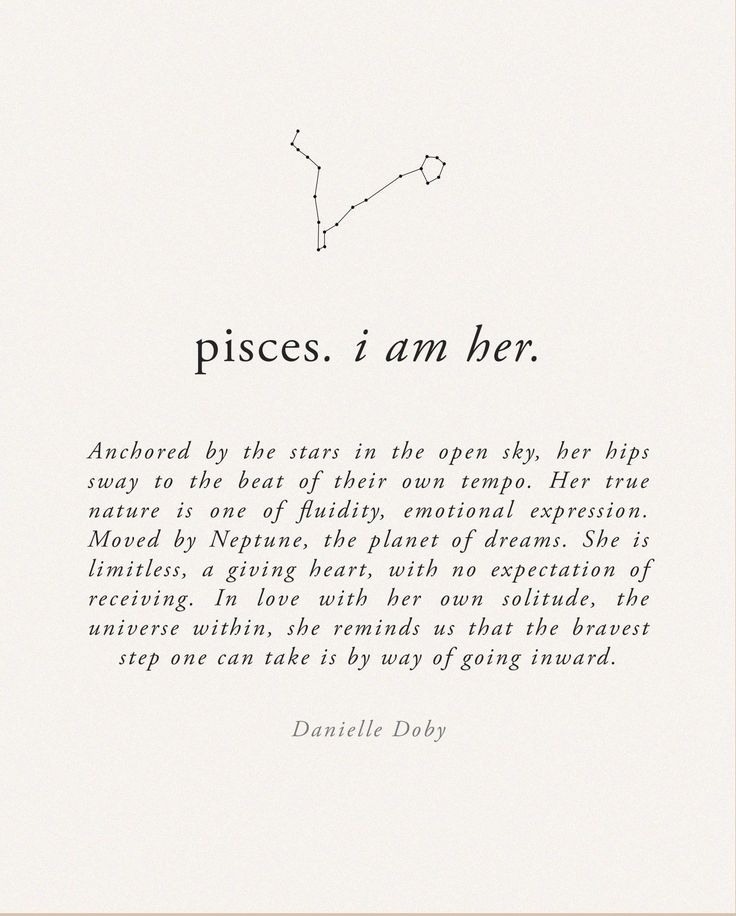 a quote written in black and white with the zodiac sign pisces, i am her