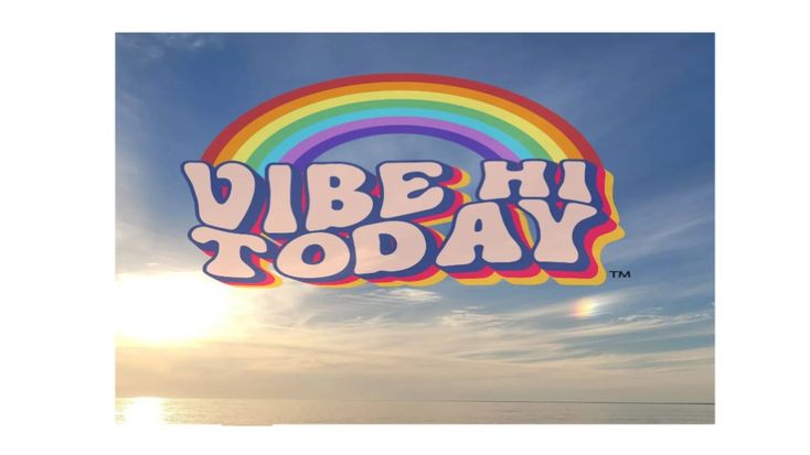 Vibe Hi Today