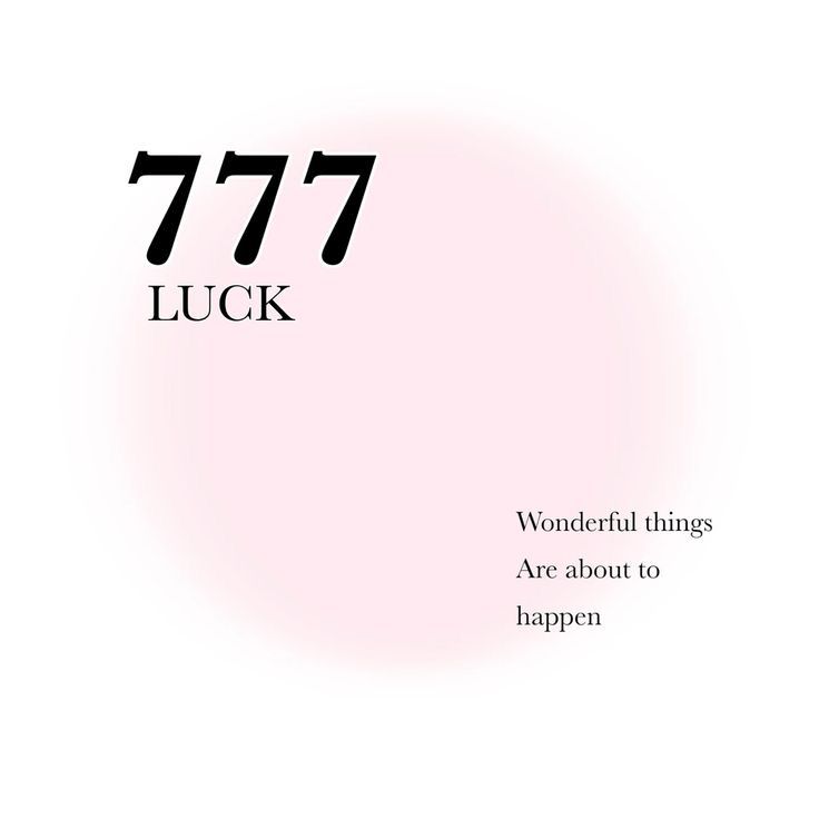 the words 777 luck are written in black and white on a light pink background