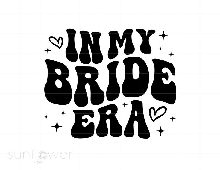 the words in my bride era are black and white with stars around it, as well as hearts