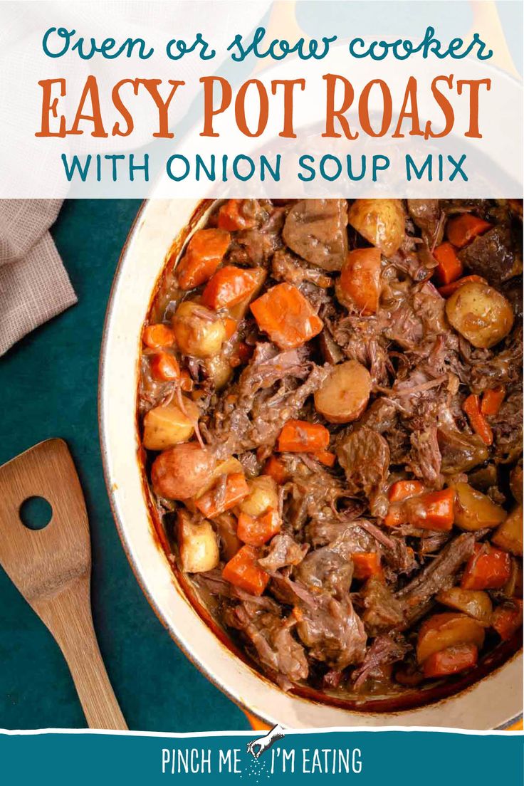 a pot roast with onions and carrots is shown in the foreground text reads oven or slow cooker easy pot roast with onion soup mix