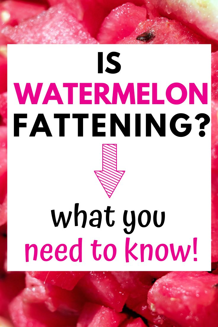 a sign that says is watermelon fatening? what you need to know