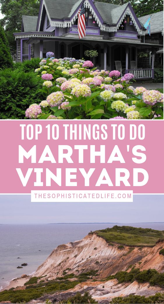 the top 10 things to do in martha's vineyard