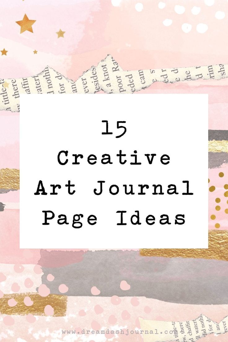 a pink and gold background with the words 15 creative art journal page ideas