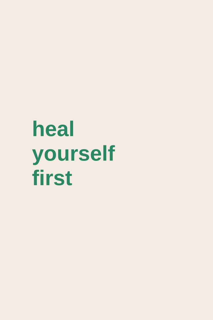 the words heal yourself first are in green font on a white background with an image of a