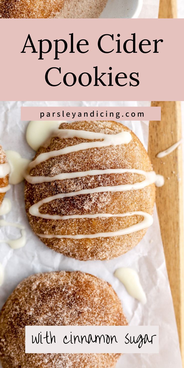 an apple cider cookies with cinnamon sugar on top and the title above it reads, apples cider cookies