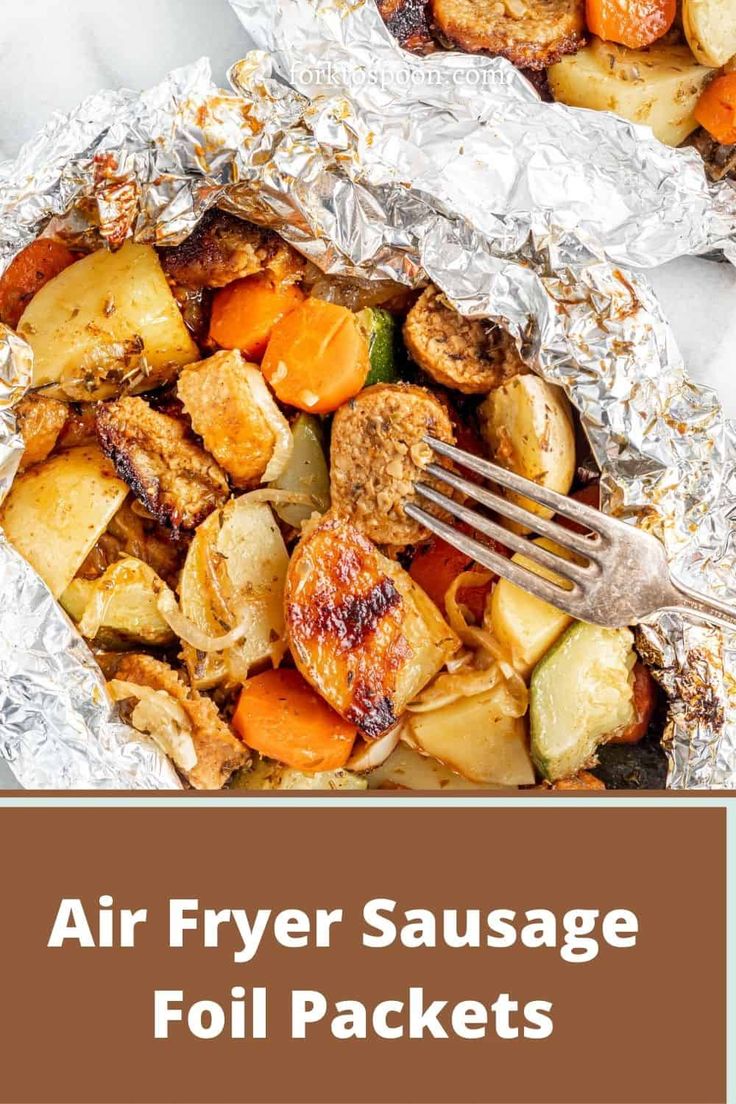 an air fryer sausage foil packet with potatoes and carrots